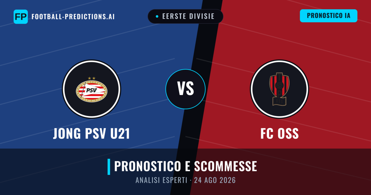 Jong PSV U21 vs FC OSS — pronostico e anteprima del match