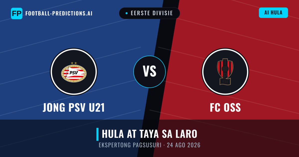 Jong PSV U21 vs FC OSS — hula at preview ng laban