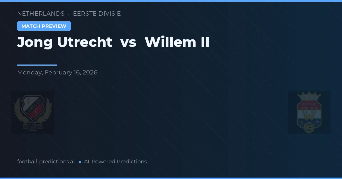 Jong Utrecht vs Willem II — pronostic et avant-match