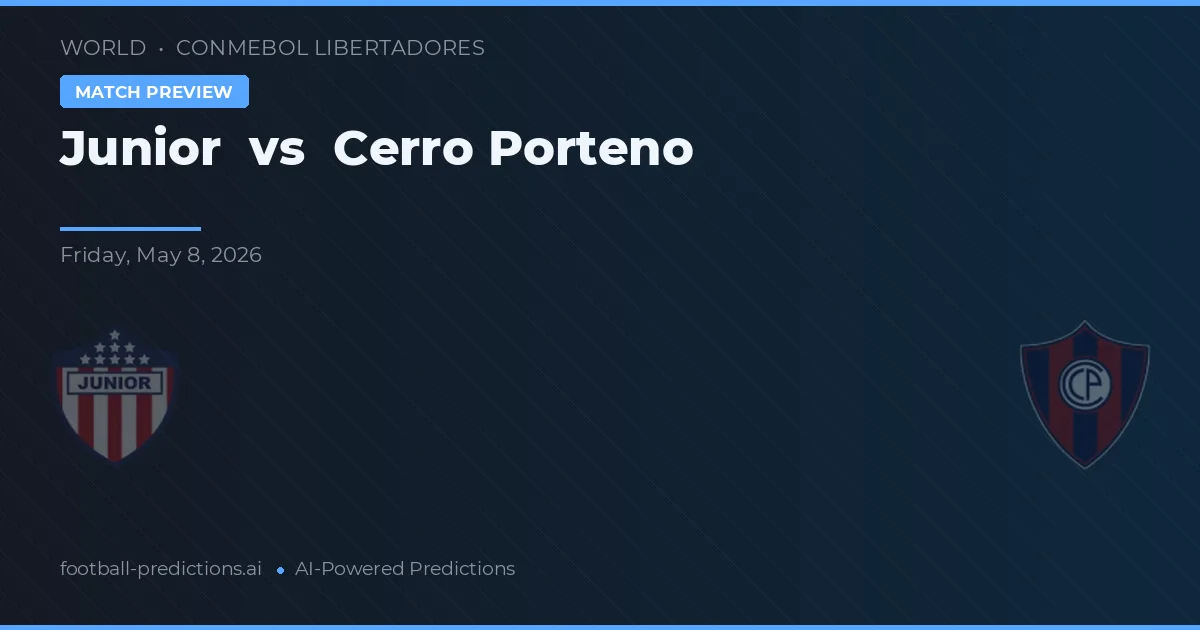Junior vs Cerro Porteño preview