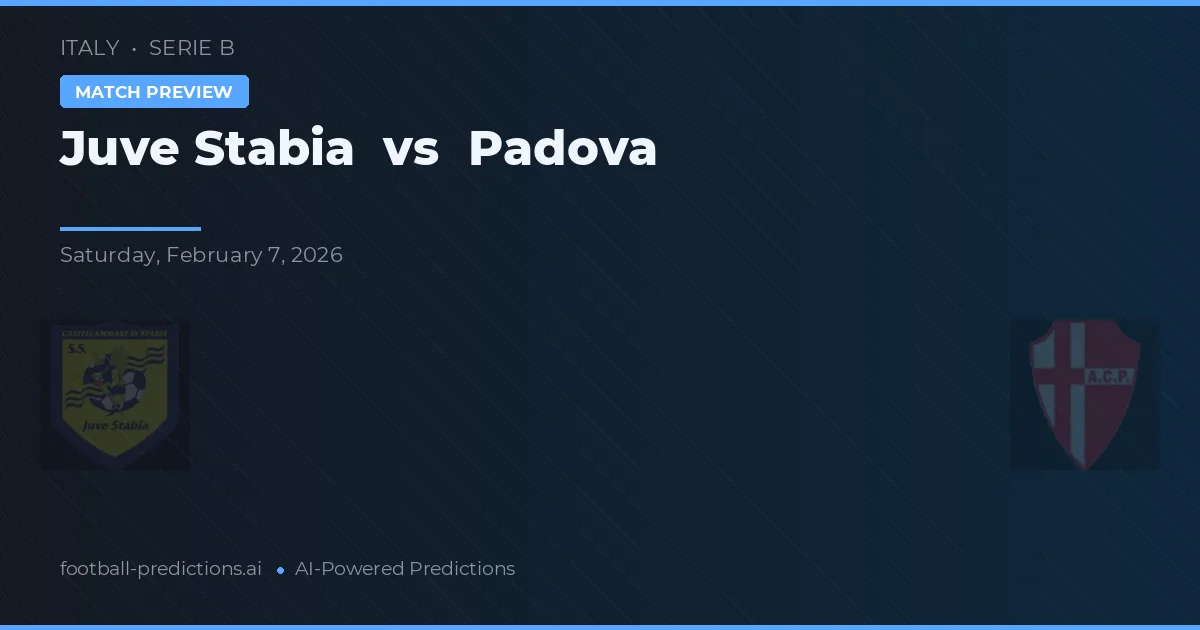 Juventus Stabia vs Padova — dự đoán và xem trước trận đấu