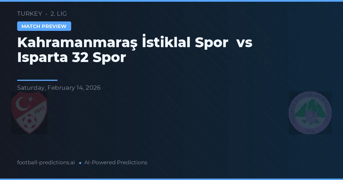 Кахраманмараш Истиклялсп – Испарта 32 Спор — прогноз и превью матча