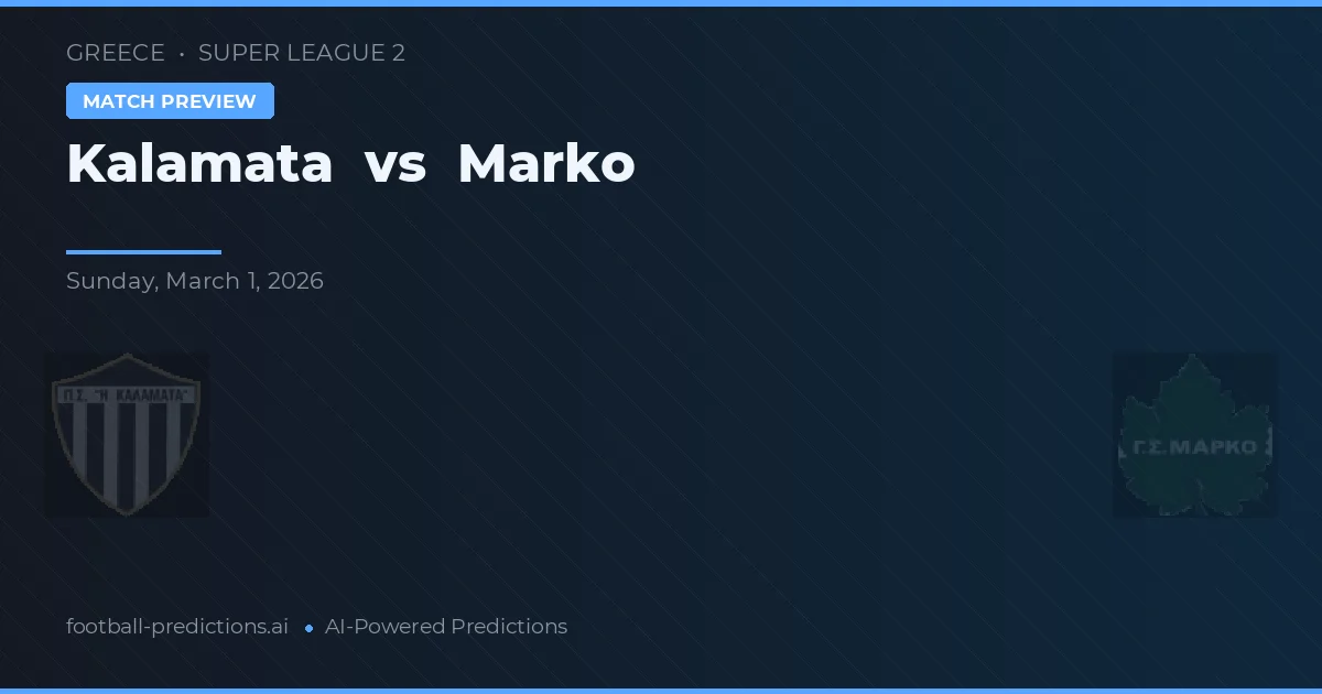 Kalamata vs Marko — pronostico e anteprima del match