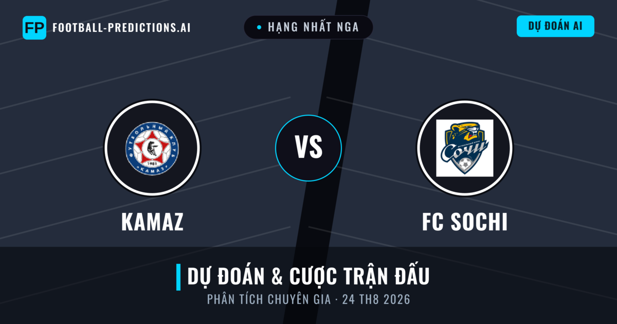 KAMAZ vs FC Sochi — dự đoán và xem trước trận đấu