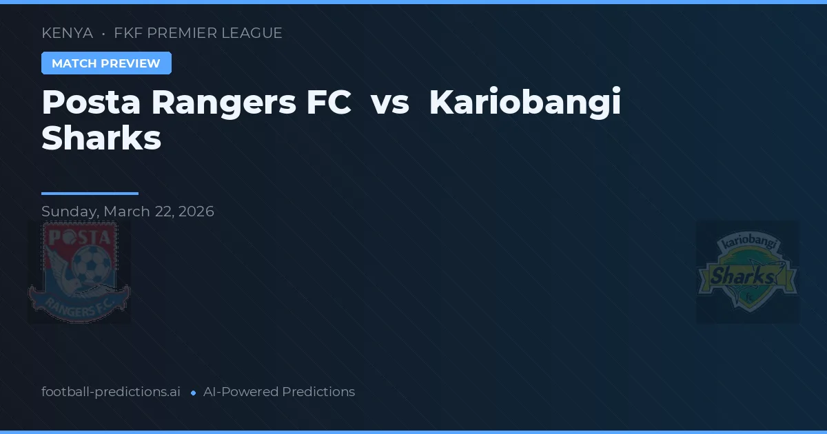 Posta Rangers FC vs Kariobangi Sharks — match prediction & preview