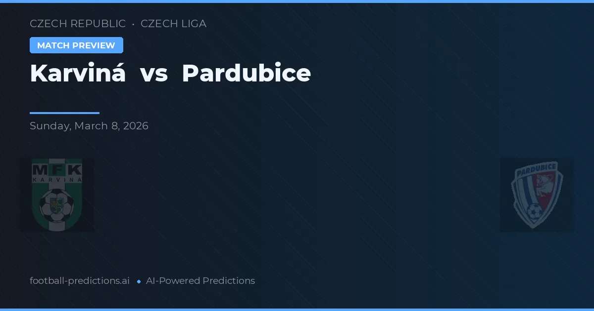 Karviná vs Pardubice — dự đoán và xem trước trận đấu