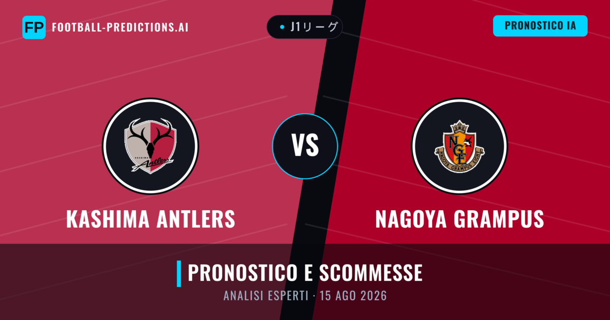 Kashima Antlers vs Nagoya Grampus — pronostico e anteprima del match