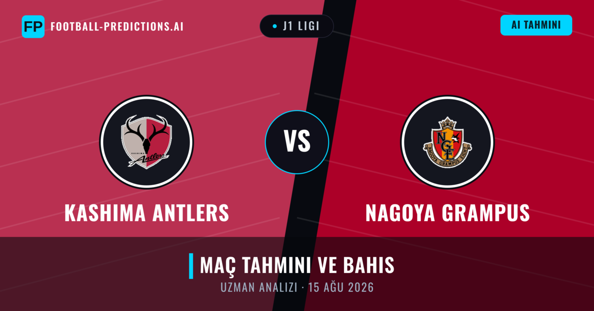 Kashima Antlers - Nagoya Grampus — maç tahmini ve önizleme
