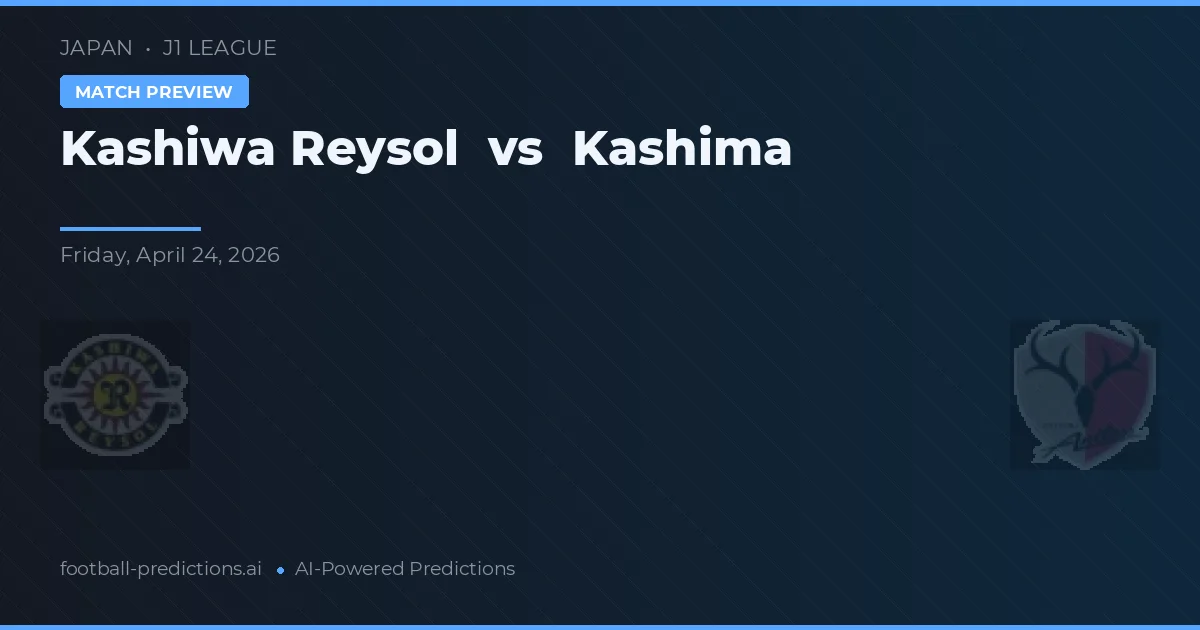 柏雷素爾 vs 鹿島鹿角 — 比赛预测和前瞻