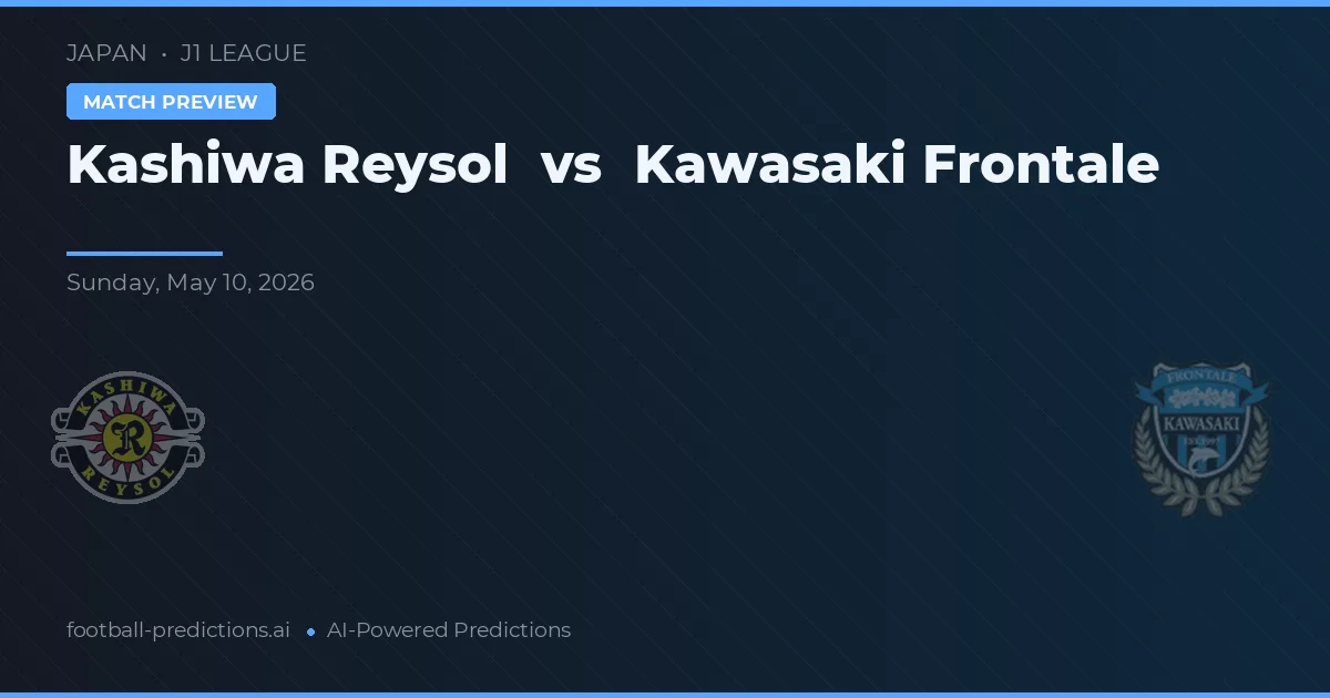 Kashiwa Reysol vs Kawasaki Frontale — match prediction & preview
