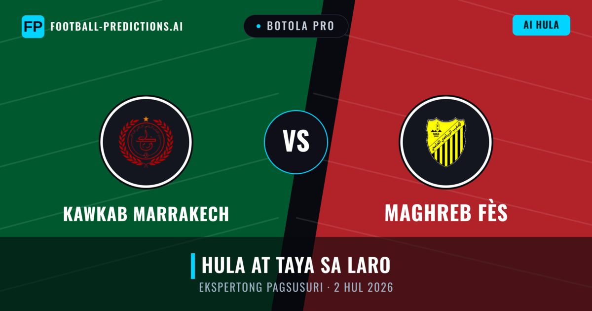 Kawkab Marrakech vs Maghreb Fès — hula at preview ng laban