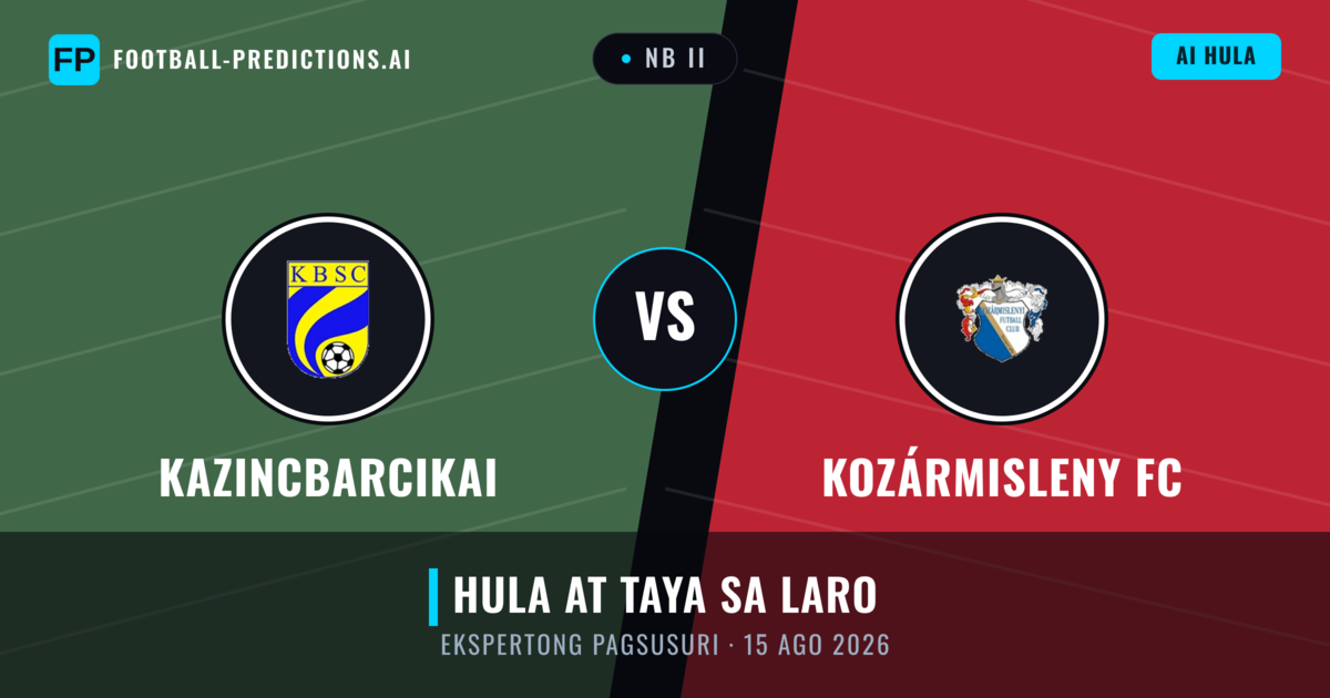 Kazincbarcikai vs Kozármisleny FC — hula at preview ng laban