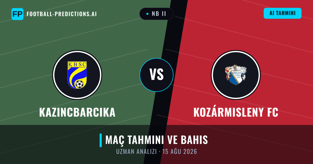 Kazincbarcika - Kozármisleny FC — maç tahmini ve önizleme