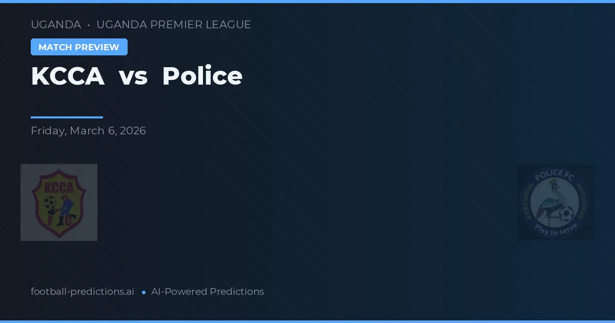 KCCA vs Polisi — prediksi dan pratinjau pertandingan