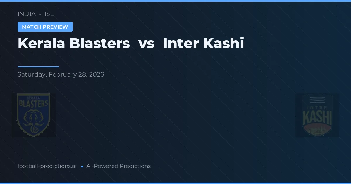 Kerala Blasters vs Inter Kashi — hula at preview ng laban