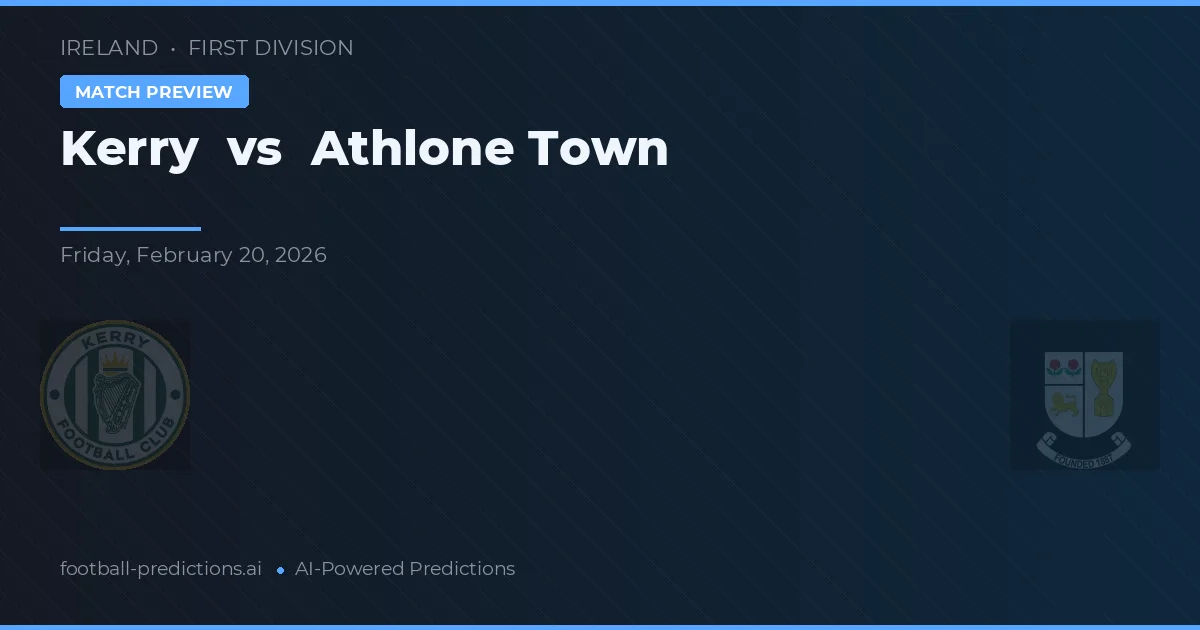 Kerry vs Athlone Town — match prediction & preview