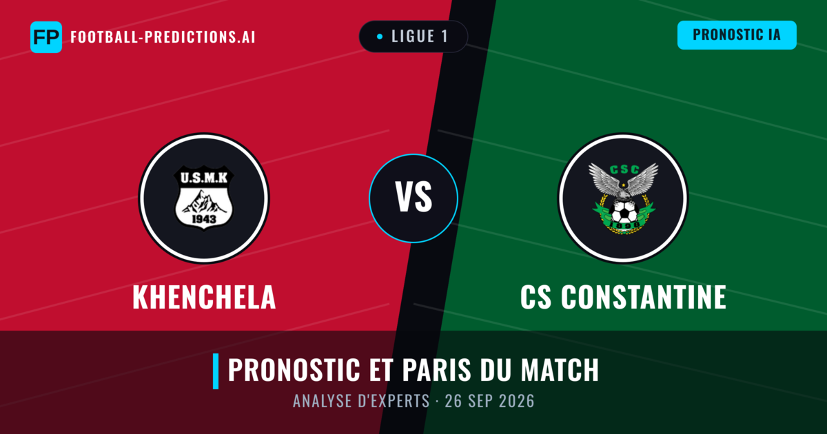 Khenchela vs CS Constantine — pronostic et avant-match