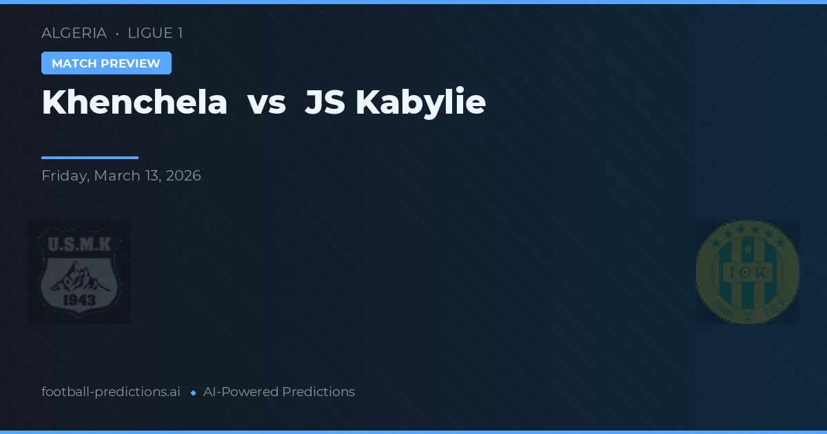 Khenchela vs JS Kabylie — pronostic et avant-match
