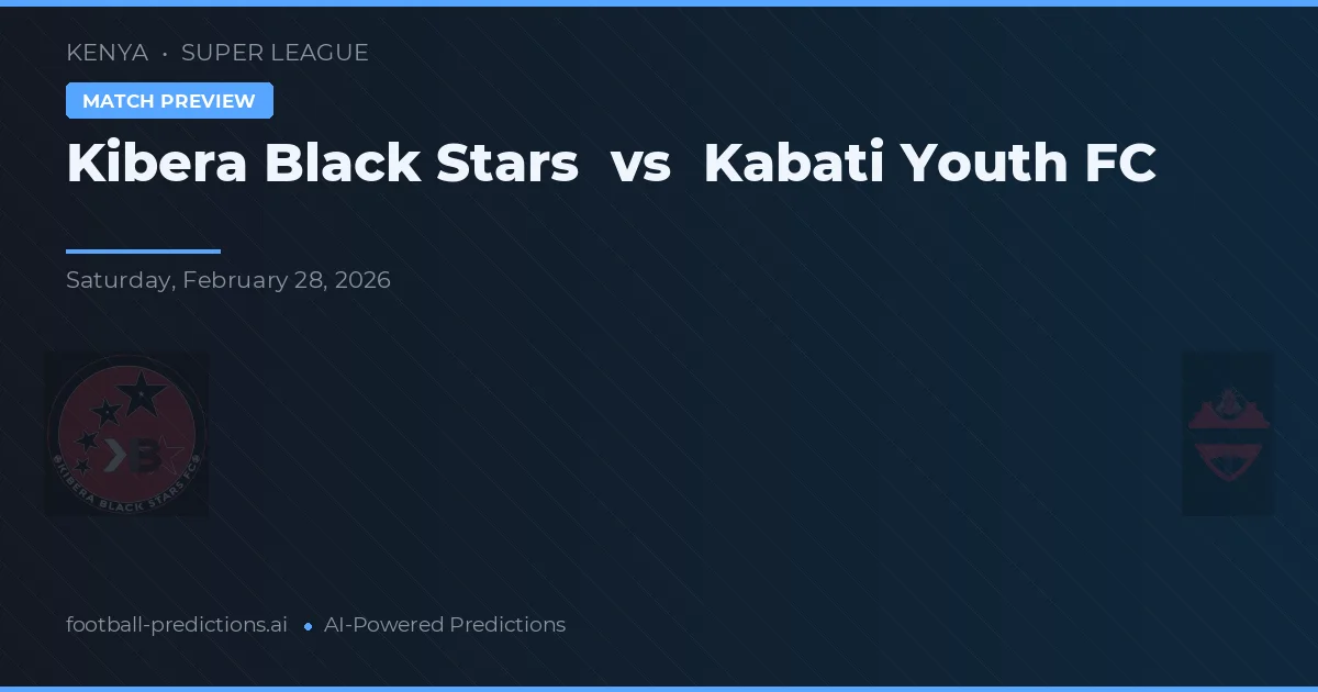 Kibera Black Stars vs Kabati Youth FC — pronostico e anteprima del match