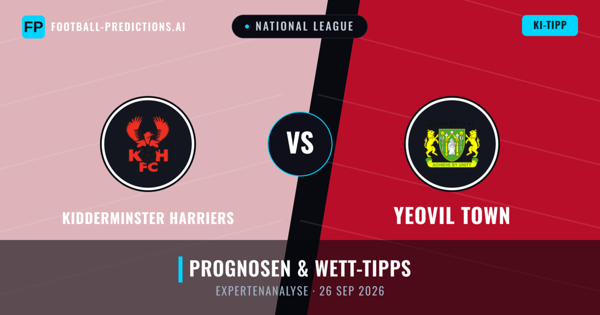 Kidderminster Harriers vs Yeovil Town — Prognose und Spielvorschau