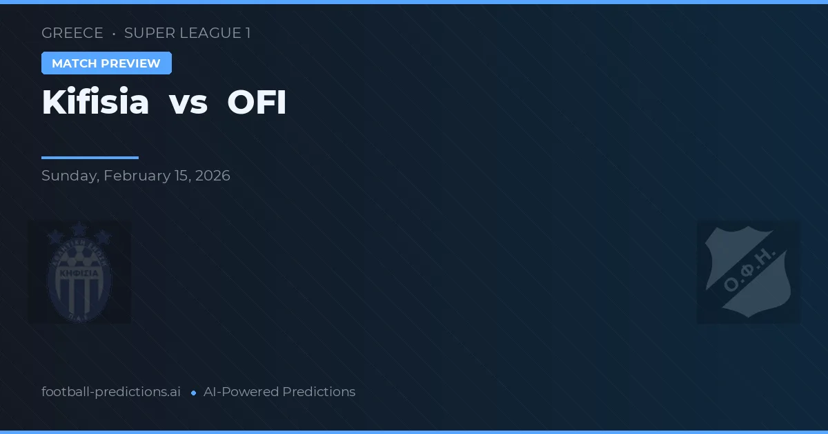 Kifisia vs OFI — prediksi dan pratinjau pertandingan