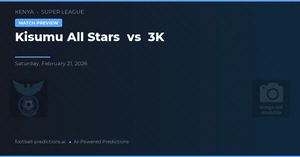 Kisumu All Stars vs 3K — prediksi dan pratinjau pertandingan