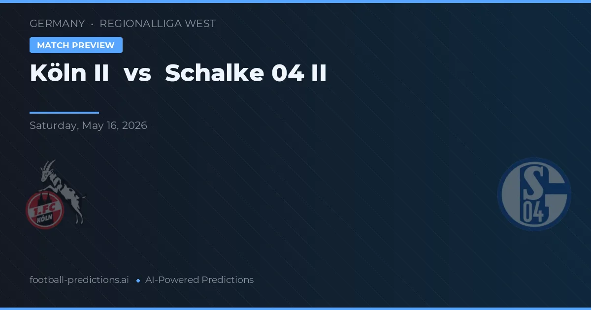 Köln II vs Schalke 04 II — match prediction & preview