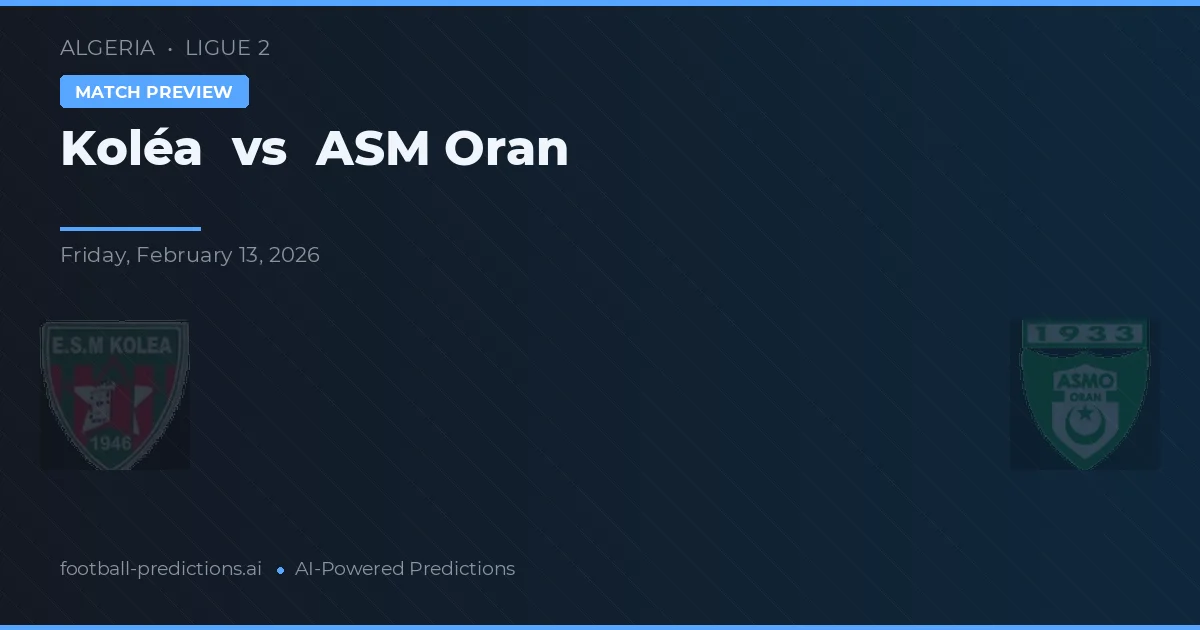 Koléa vs ASM Oran — pronostico e anteprima del match