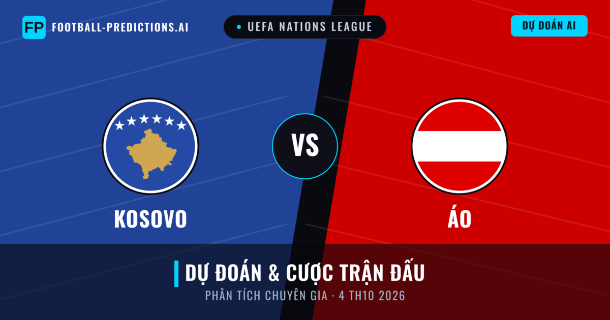 Kosovo vs Áo — dự đoán và xem trước trận đấu