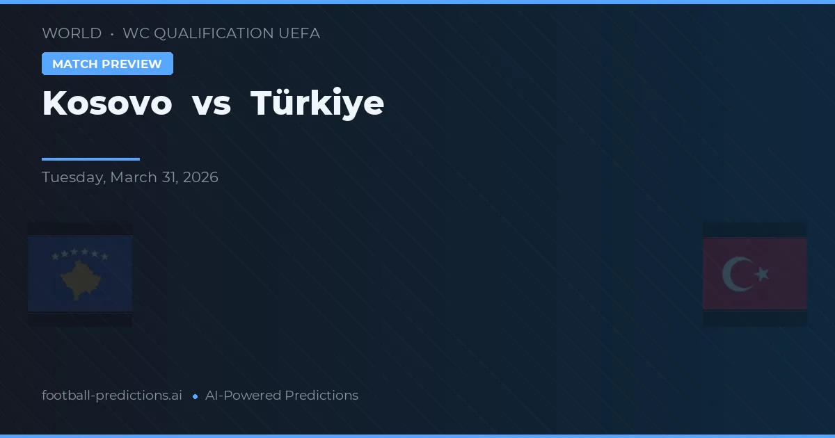 Kosovo vs Turki — prediksi dan pratinjau pertandingan