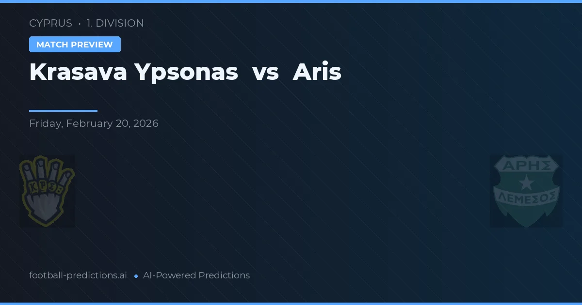 Krasava Ypsonas vs Aris Limassol — Prognose und Spielvorschau