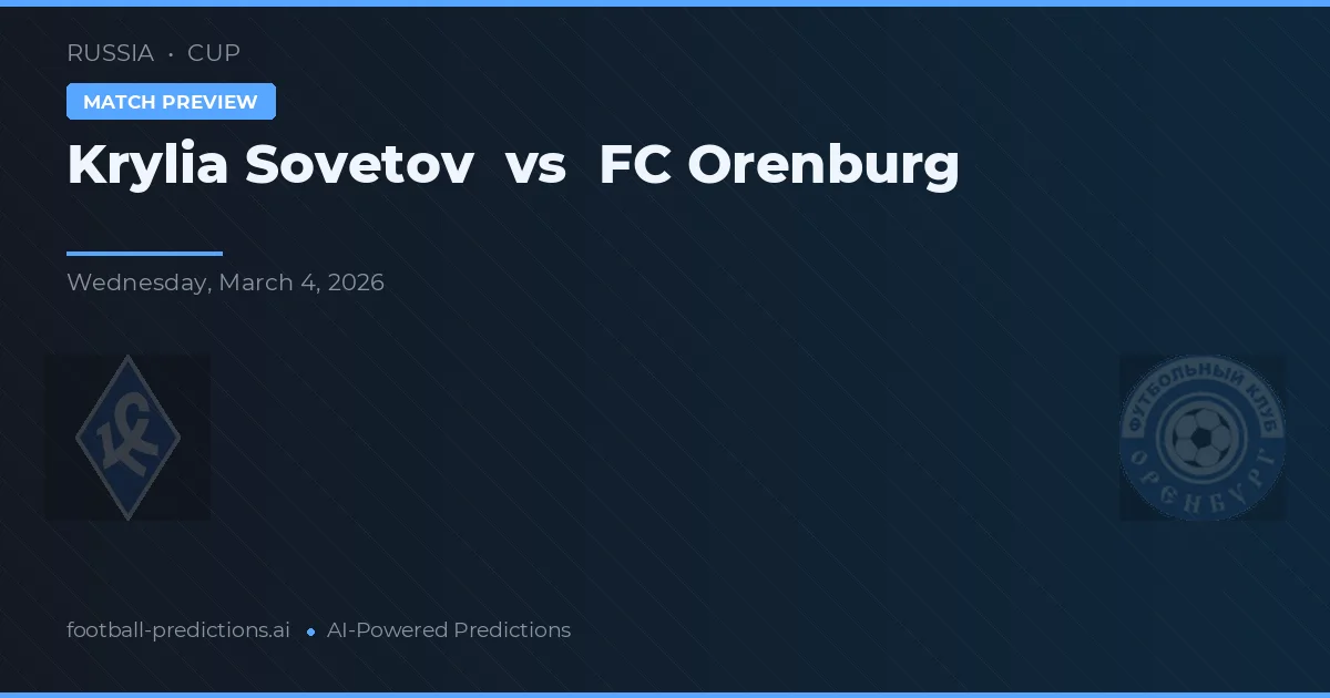 Krylia Sovetov vs FC Orenbourg — pronostic et avant-match
