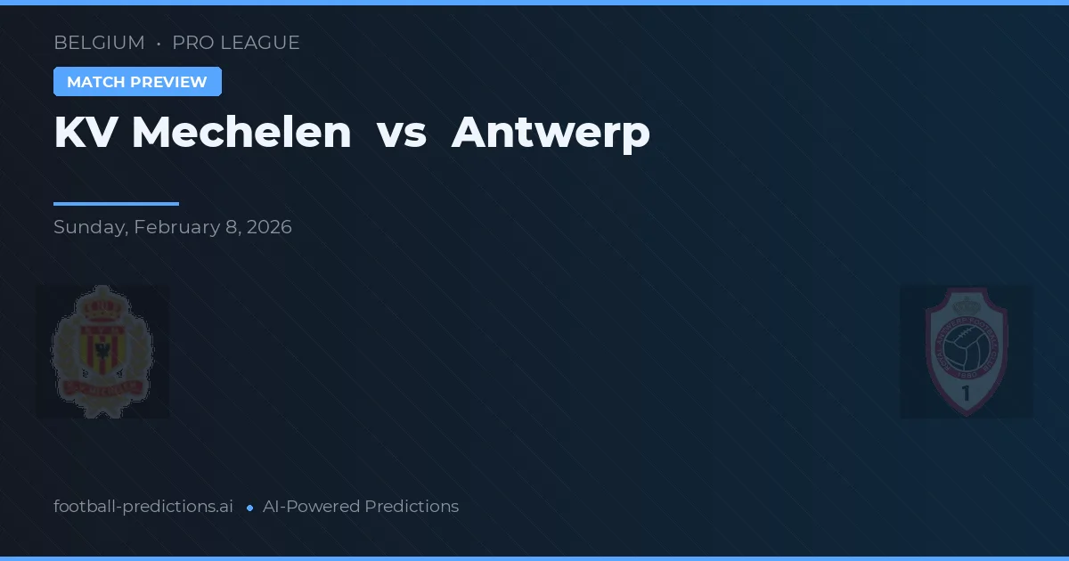 KV Malines vs Anvers — pronostic et avant-match