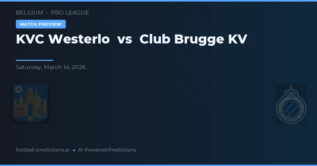 KVC 웨스텔로 대 클럽 브뤼주 — 경기 예측 및 프리뷰