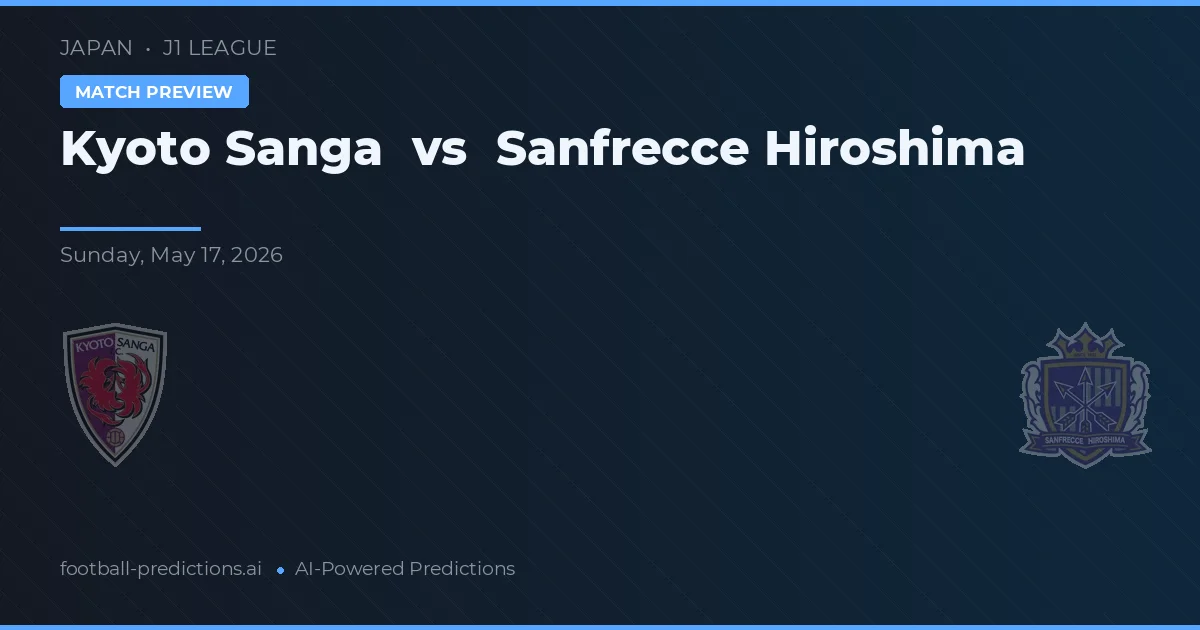 Kyoto Sanga vs Sanfrecce Hiroshima — prediksi dan pratinjau pertandingan
