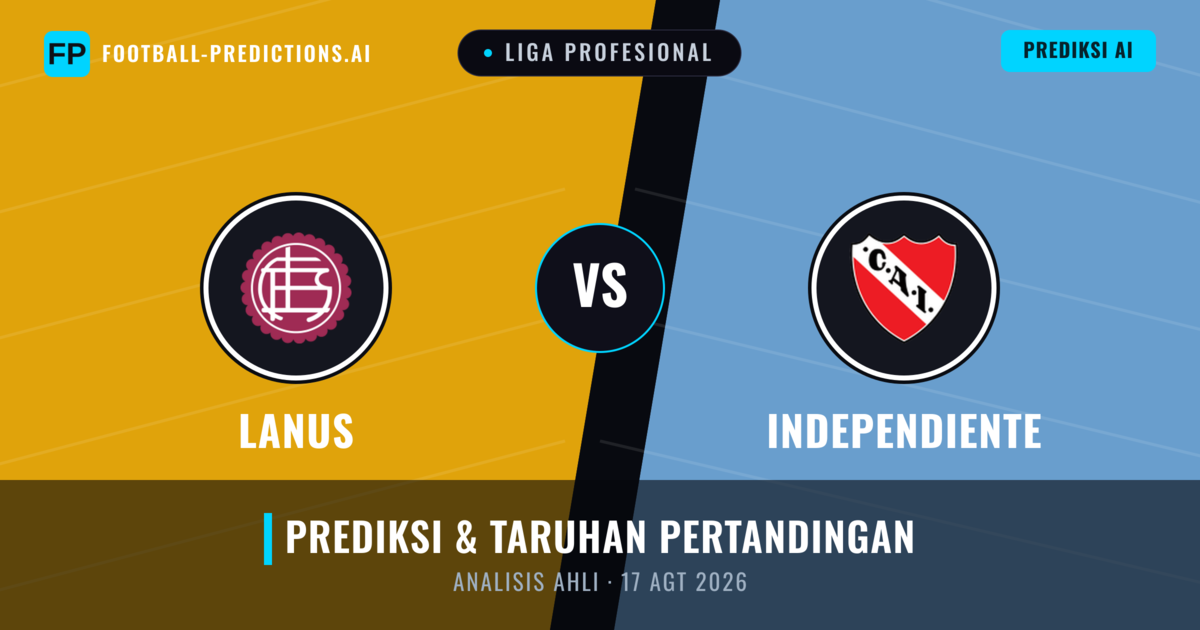 Lanús vs Independiente — prediksi dan pratinjau pertandingan