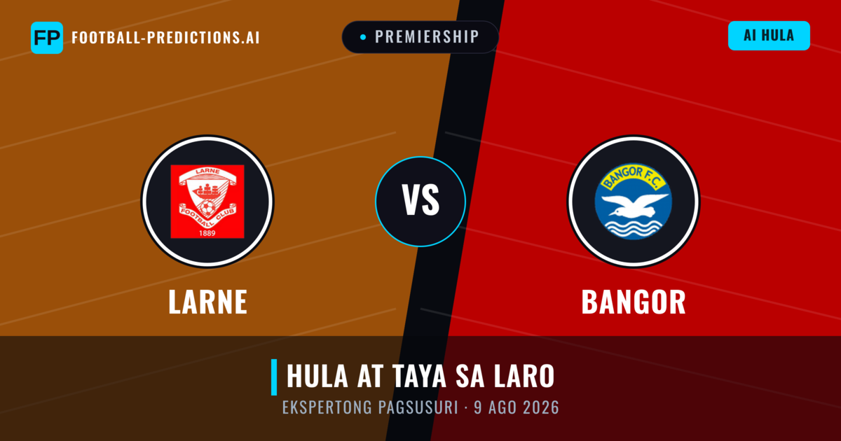 Larne vs Bangor — hula at preview ng laban