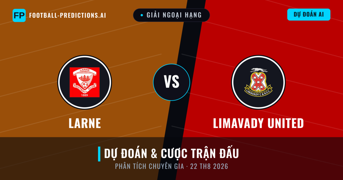 Larne vs Limavady United — dự đoán và xem trước trận đấu