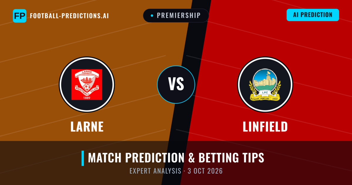 Larne vs Linfield — match prediction & preview