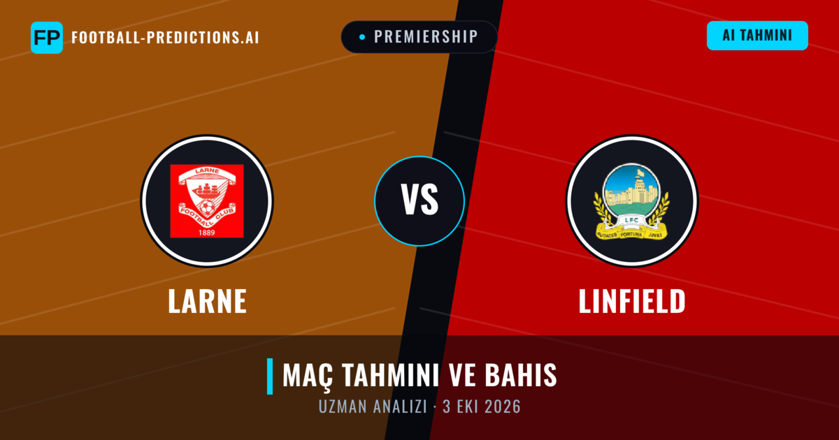 Larne - Linfield — maç tahmini ve önizleme