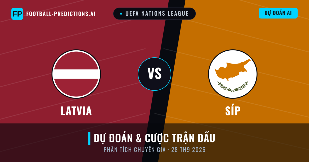 Latvia vs Síp — dự đoán và xem trước trận đấu