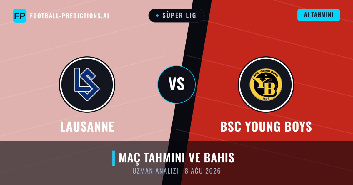 Lausanne - BSC Young Boys — maç tahmini ve önizleme