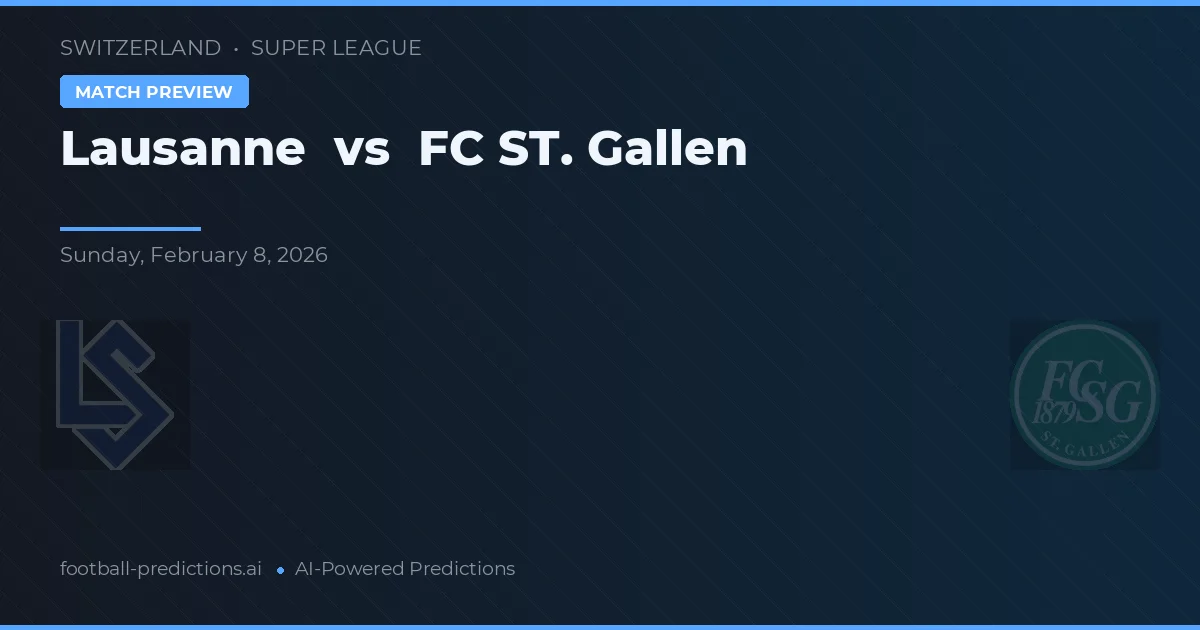 Lausanne vs FC Saint-Gall — pronostic et avant-match