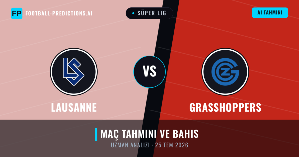 Lausanne - Grasshoppers — maç tahmini ve önizleme