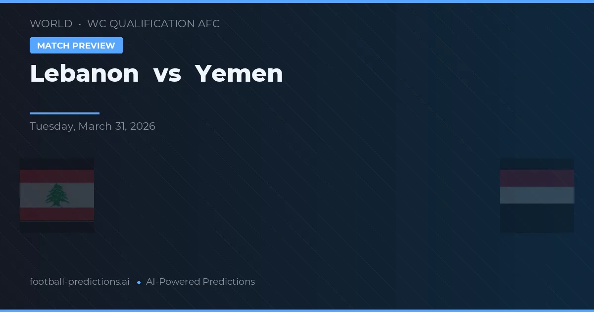 Lebanon vs Yaman — prediksi dan pratinjau pertandingan