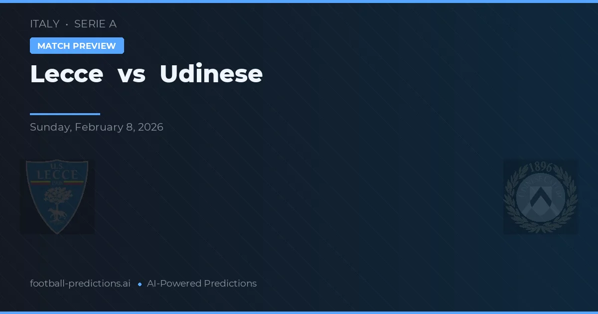Lecce vs Udinese — pronostico e anteprima del match