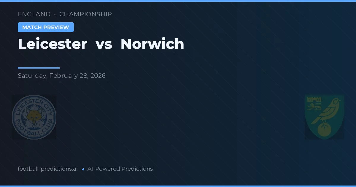 Leicester vs Norwich — pronostic et avant-match