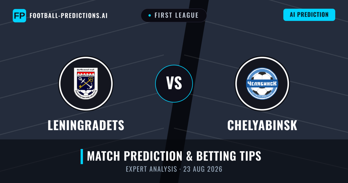 Leningradets vs Chelyabinsk — match prediction & preview