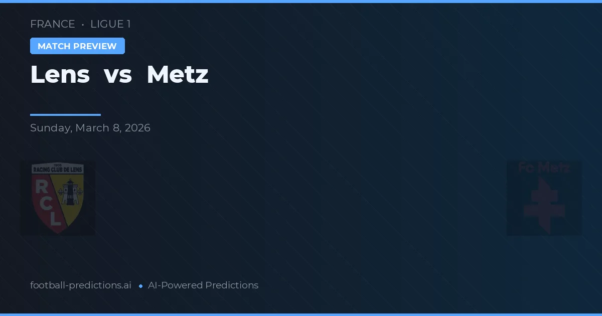 Lens vs Metz — pronostico e anteprima del match