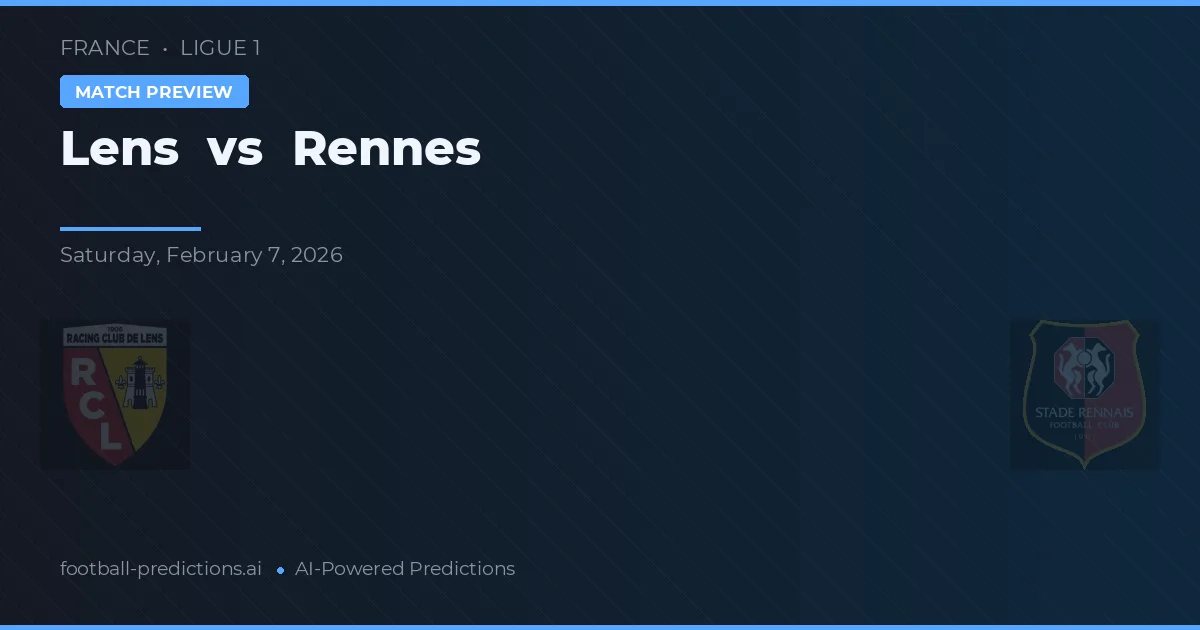 Lens vs Rennes — Prognose und Spielvorschau